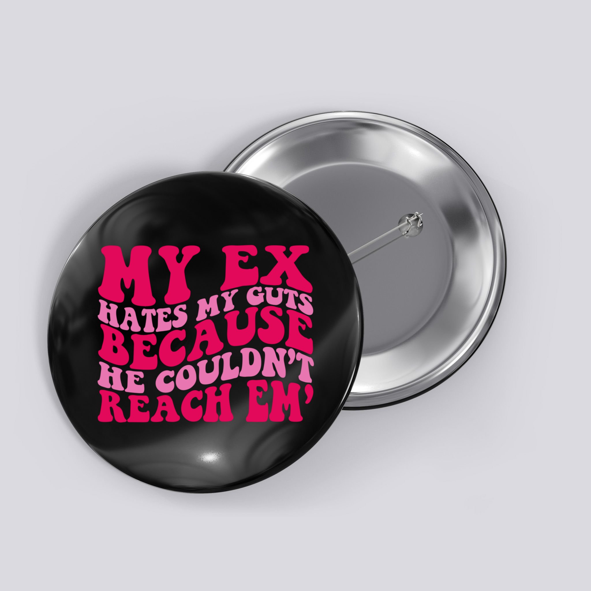 Sarcasm Groovy Quotes My Ex Hates My Guts Because He Couldn't Reach Em Button
