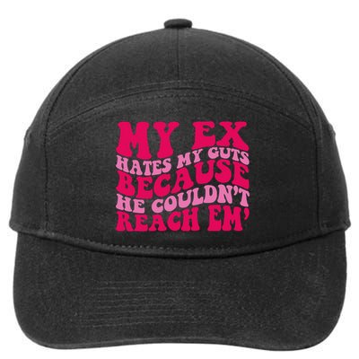 Sarcasm Groovy Quotes My Ex Hates My Guts Because He Couldn't Reach Em 7-Panel Snapback Hat