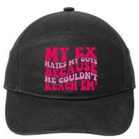 Sarcasm Groovy Quotes My Ex Hates My Guts Because He Couldn't Reach Em 7-Panel Snapback Hat