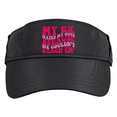 Sarcasm Groovy Quotes My Ex Hates My Guts Because He Couldn't Reach Em Adult Drive Performance Visor