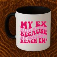 Sarcasm Groovy Quotes My Ex Hates My Guts Because He Couldn't Reach Em Mug