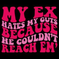 Sarcasm Groovy Quotes My Ex Hates My Guts Because He Couldn't Reach Em Drawstring Bag