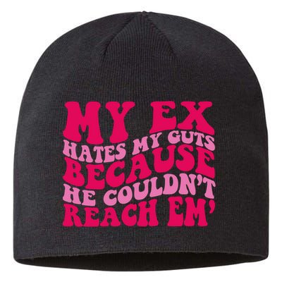 Sarcasm Groovy Quotes My Ex Hates My Guts Because He Couldn't Reach Em Sustainable Beanie