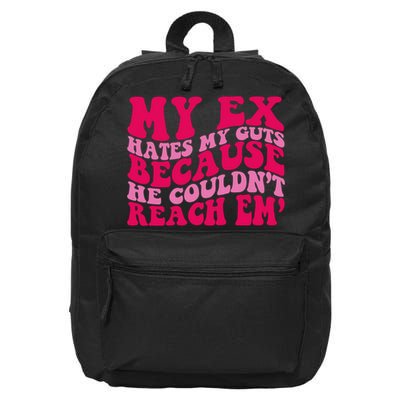 Sarcasm Groovy Quotes My Ex Hates My Guts Because He Couldn't Reach Em 16 in Basic Backpack