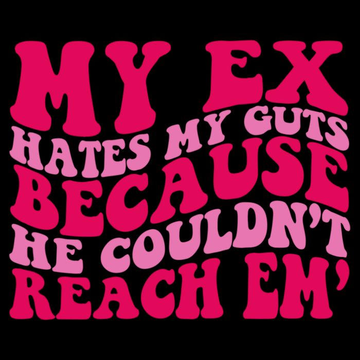 Sarcasm Groovy Quotes My Ex Hates My Guts Because He Couldn't Reach Em 16 in Basic Backpack