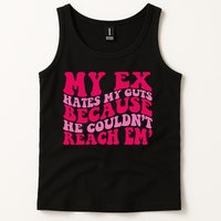 Sarcasm Groovy Quotes My Ex Hates My Guts Because He Couldn't Reach Em Tank Top