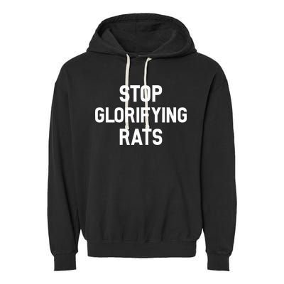 Stop Glorifying Rats Garment-Dyed Fleece Hoodie