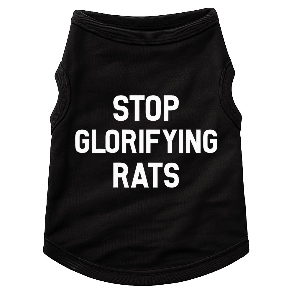 Stop Glorifying Rats Doggie Tank