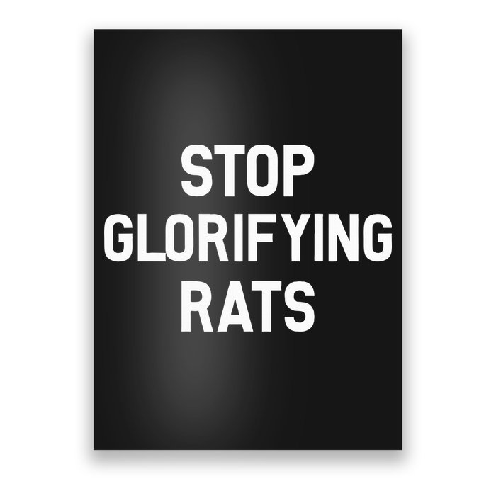 Stop Glorifying Rats Poster