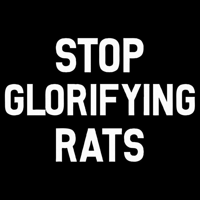 Stop Glorifying Rats Poster