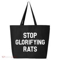 Stop Glorifying Rats 25L Jumbo Tote