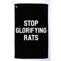 Stop Glorifying Rats Golf Towel