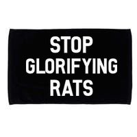 Stop Glorifying Rats Microfiber Hand Towel