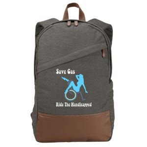 Save Gas Ride The Handicapped Funny Wheelchair Cotton Canvas Backpack