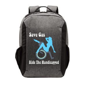 Save Gas Ride The Handicapped Funny Wheelchair Vector Backpack