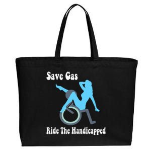 Save Gas Ride The Handicapped Funny Wheelchair Cotton Canvas Jumbo Tote