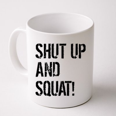 Squat Gym Rats Shut Up And Squat Gym Teachers Shut And Squat Great Gift Coffee Mug