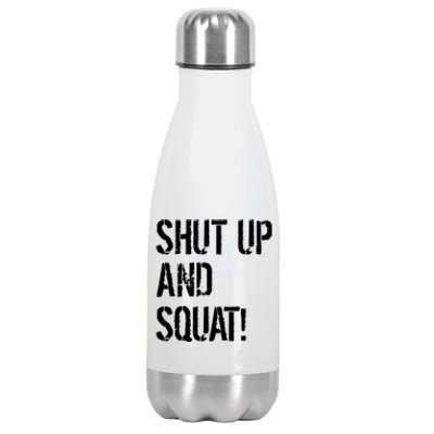 Squat Gym Rats Shut Up And Squat Gym Teachers Shut And Squat Great Gift Stainless Steel Insulated Water Bottle