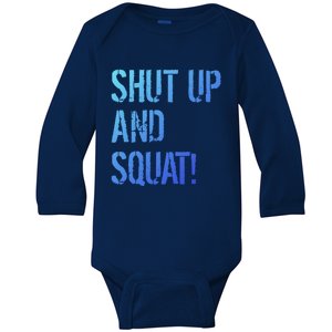 Squat Gym Rats Shut Up And Squat Gym Teachers Shut And Squat Great Gift Baby Long Sleeve Bodysuit