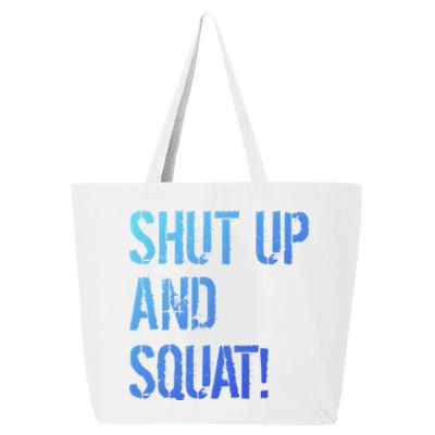 Squat Gym Rats Shut Up And Squat Gym Teachers Shut And Squat Great Gift 25L Jumbo Tote