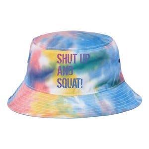 Squat Gym Rats Shut Up And Squat Gym Teachers Shut And Squat Great Gift Tie Dye Newport Bucket Hat