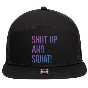 Squat Gym Rats Shut Up And Squat Gym Teachers Shut And Squat Great Gift 7 Panel Mesh Trucker Snapback Hat