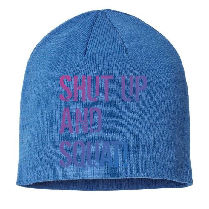 Squat Gym Rats Shut Up And Squat Gym Teachers Shut And Squat Great Gift Sustainable Beanie