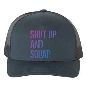 Squat Gym Rats Shut Up And Squat Gym Teachers Shut And Squat Great Gift Yupoong Adult 5-Panel Trucker Hat