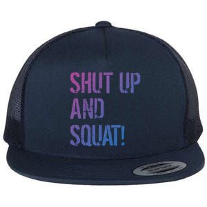 Squat Gym Rats Shut Up And Squat Gym Teachers Shut And Squat Great Gift Flat Bill Trucker Hat