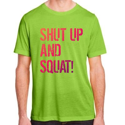 Squat Gym Rats Shut Up And Squat Gym Teachers Shut And Squat Great Gift Adult ChromaSoft Performance T-Shirt