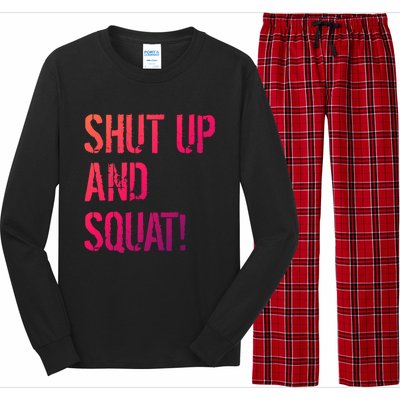 Squat Gym Rats Shut Up And Squat Gym Teachers Shut And Squat Great Gift Long Sleeve Pajama Set