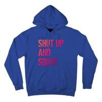 Squat Gym Rats Shut Up And Squat Gym Teachers Shut And Squat Great Gift Tall Hoodie