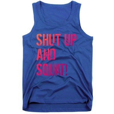 Squat Gym Rats Shut Up And Squat Gym Teachers Shut And Squat Great Gift Tank Top