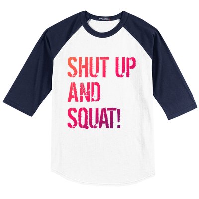 Squat Gym Rats Shut Up And Squat Gym Teachers Shut And Squat Great Gift Baseball Sleeve Shirt