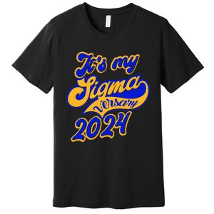 Sigma G.A.M.M.A Rho Sorority Founders Day Its My Sigmaversary Premium T-Shirt