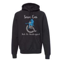 SAVE GAS RIDE THE Handicapped Premium Hoodie