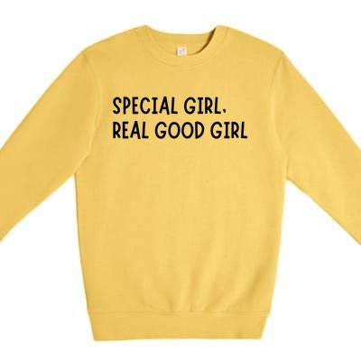 Special Girl Real Good Girl Funny Girls Christmas Premium Crewneck Sweatshirt