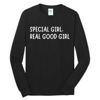 Special Girl Real Good Girl Funny Girls Christmas Tall Long Sleeve T-Shirt