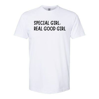 Special Girl Real Good Girl Funny Girls Christmas Softstyle CVC T-Shirt