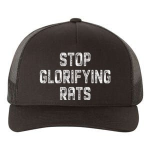 Stop Glorifying Rats Yupoong Adult 5-Panel Trucker Hat