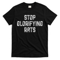 Stop Glorifying Rats T-Shirt