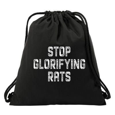 Stop Glorifying Rats Drawstring Bag