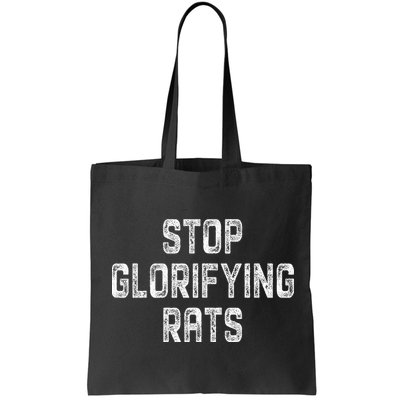Stop Glorifying Rats Bag