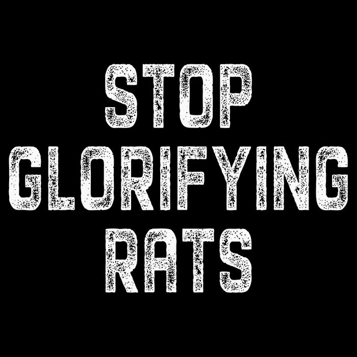 Stop Glorifying Rats Poster