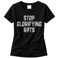 Stop Glorifying Rats Womens T-Shirt