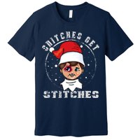 Snitches Get Stitches Elf Xmas Funny Snitches Get Stitches Premium T-Shirt