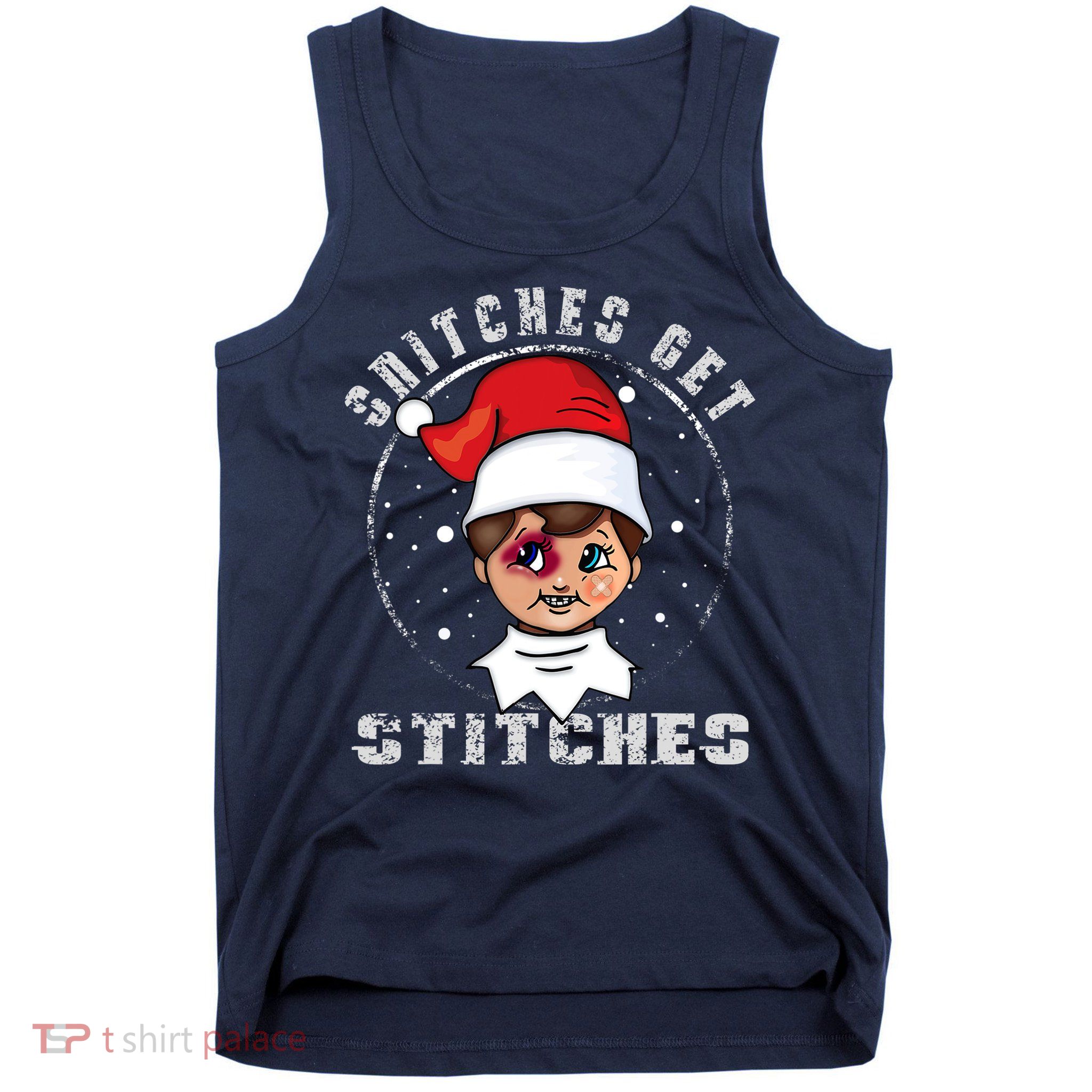 Snitches Get Stitches Elf Xmas Funny Snitches Get Stitches Tank Top