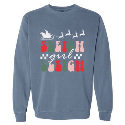 Sleigh girl sleigh funny christmas pun wo groovy xmas  Garment-Dyed Sweatshirt