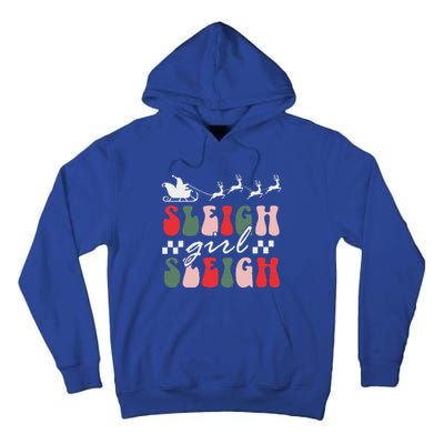 Sleigh girl sleigh funny christmas pun wo groovy xmas  Tall Hoodie