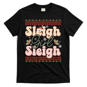 Sleigh Girl Sleigh Christmas Ugly T-Shirt